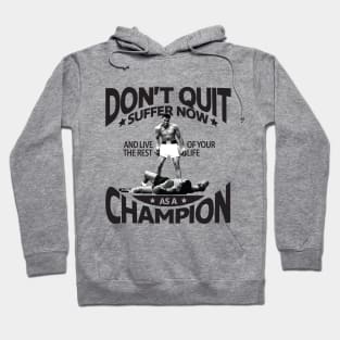 Don't Quit Hoodie